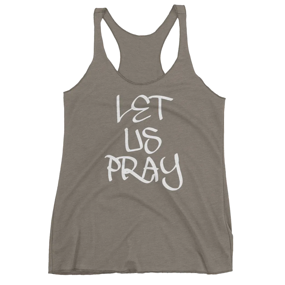 Let Us Pray Ladies Racerback Tanks