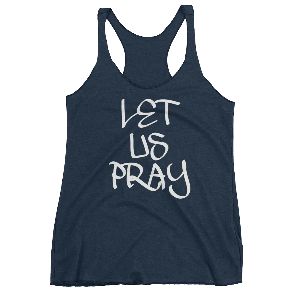Let Us Pray Ladies Racerback Tanks