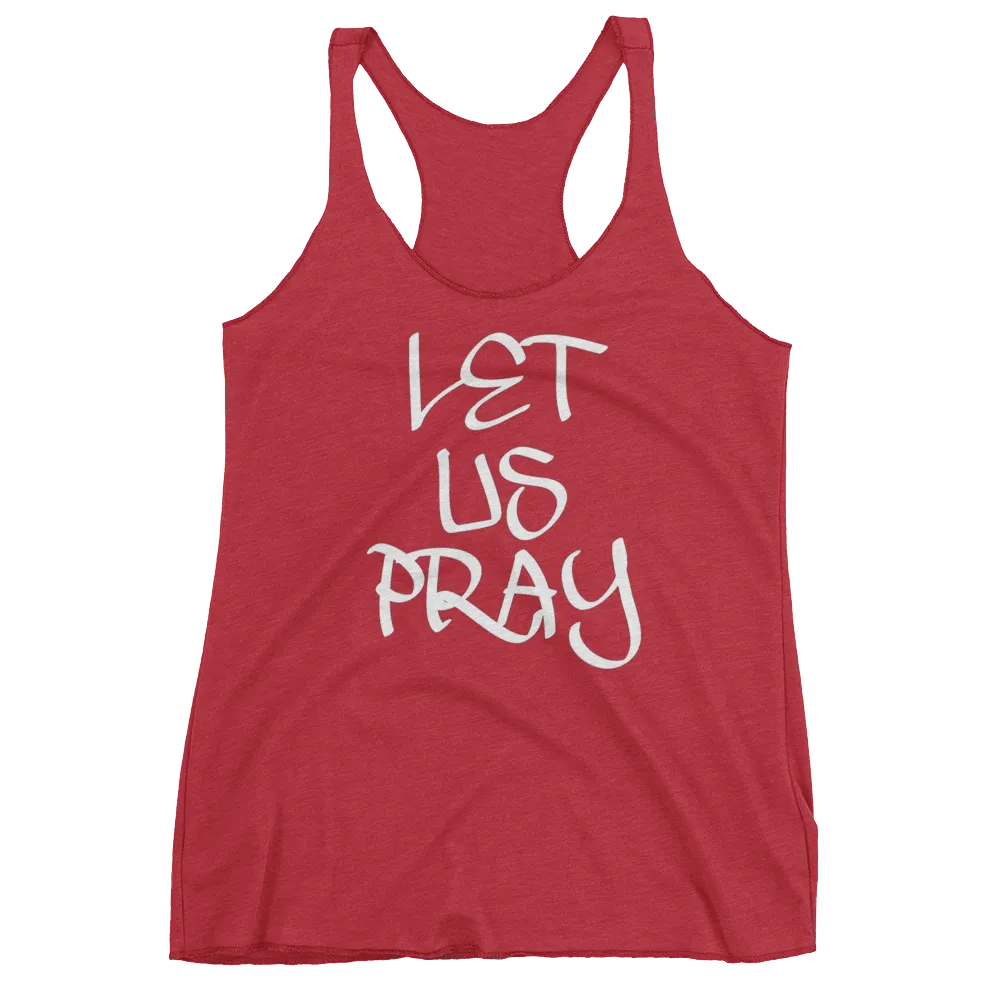 Let Us Pray Ladies Racerback Tanks