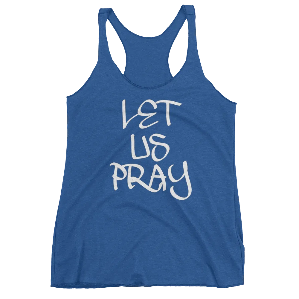 Let Us Pray Ladies Racerback Tanks