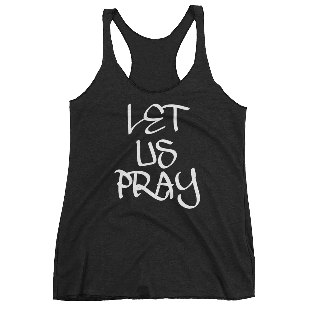 Let Us Pray Ladies Racerback Tanks