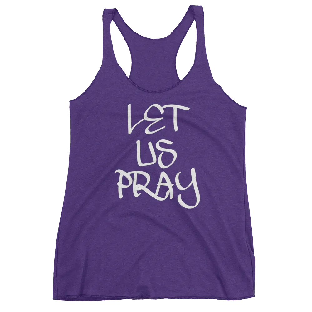 Let Us Pray Ladies Racerback Tanks
