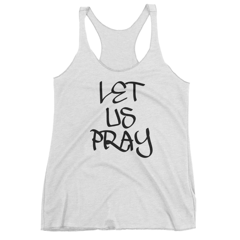 Let Us Pray Ladies Racerback Tanks