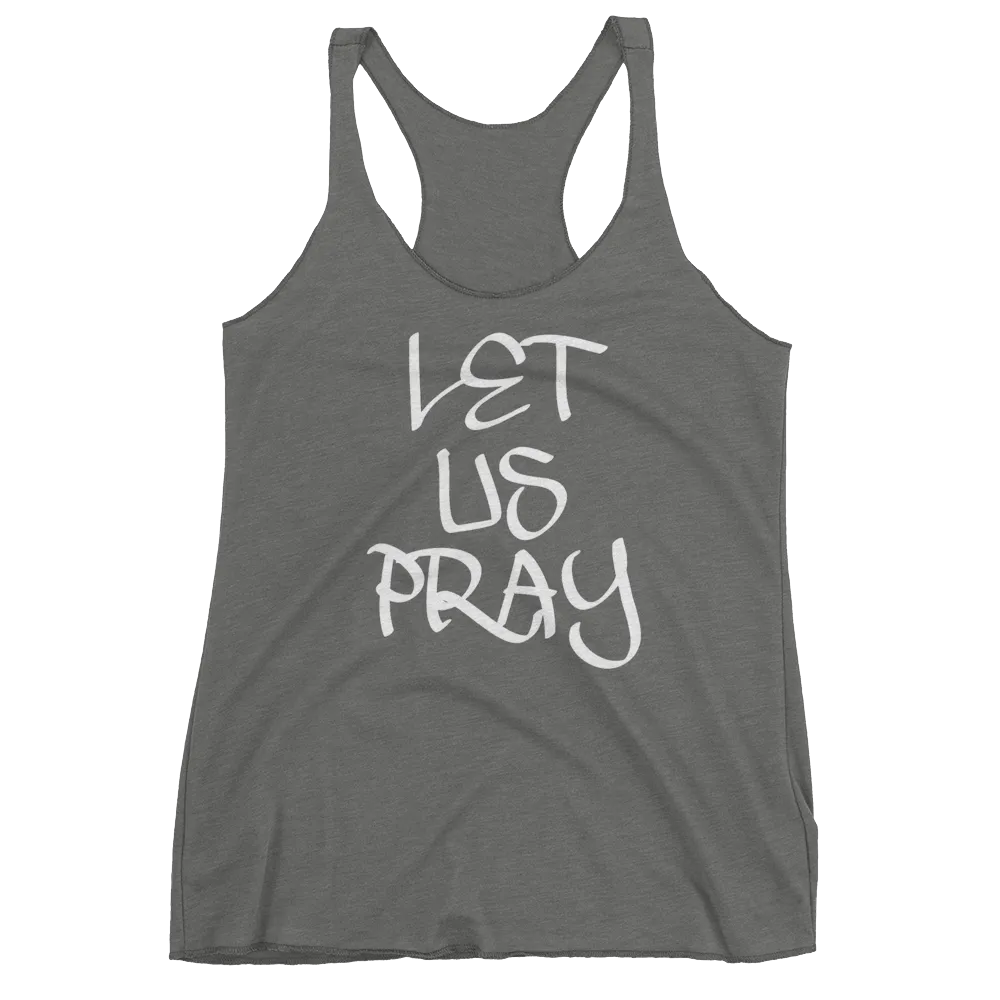 Let Us Pray Ladies Racerback Tanks