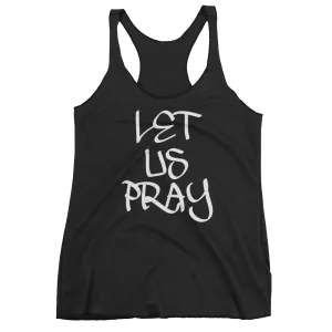 Let Us Pray Ladies Racerback Tanks