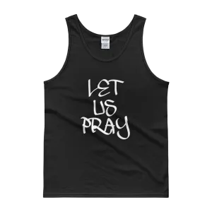 Let Us Pray Men/Unisex Tanks